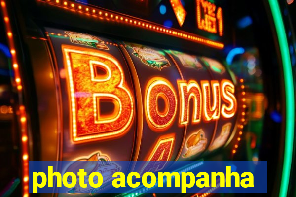 photo acompanha